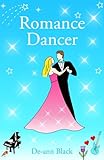 Romance Dancer: Dancing, Music & Romance in Edinburgh, Scotland. (Dance, Music & Scottish Romance series)