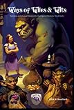  Ways of Wiles & Wits: Narrative and unusual missions for Four Against Darkness, for all levels
