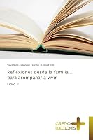 Reflexiones Desde La Familia... Para Acompanar a Vivir 3639521730 Book Cover