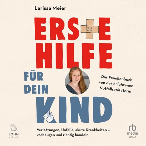 Larissa Meier - Erste Hilfe f&amp;uuml;r dein Kind [First Aid for Your Child] episode artwork