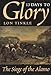 13 Days to Glory: The Siege of the Alamo (Southwest Landmarks)