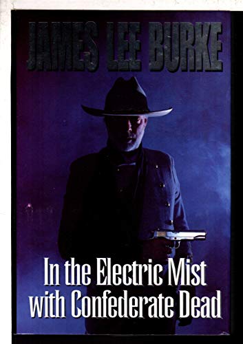 In The Electric Mist With Confederate Dead 185797252X Book Cover