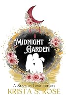 Midnight Garden: A Love Story in Letters 0996418962 Book Cover