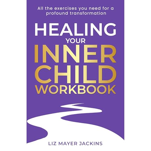 Healing Your Inner Child Workbook : Liz Mayer Jackins episode artwork