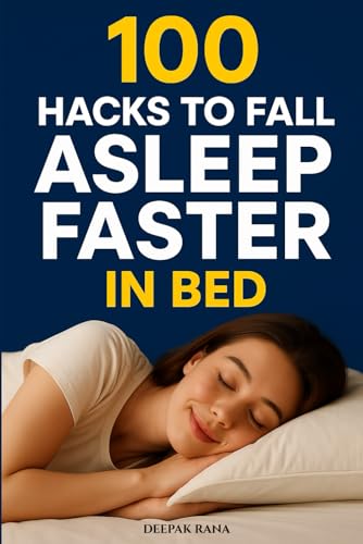 Preisvergleich Produktbild 100 HACKS TO FALL ASLEEP FASTER IN BED