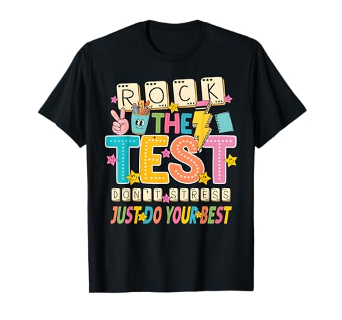 Rock The Test Don't Stress Just Do Your Best Teacher Testing T-Shirt