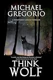 Think Wolf (A Sebastiano Cangio Thriller, 2)