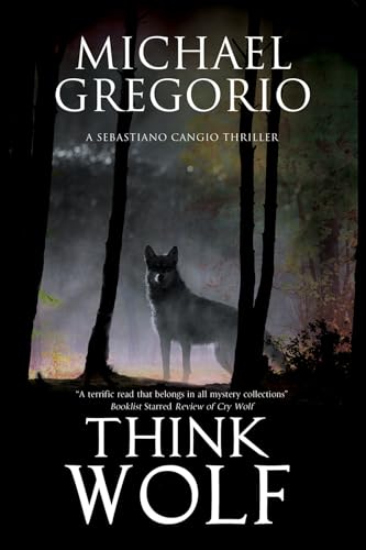 Think Wolf (A Sebastiano Cangio Thriller, 2)