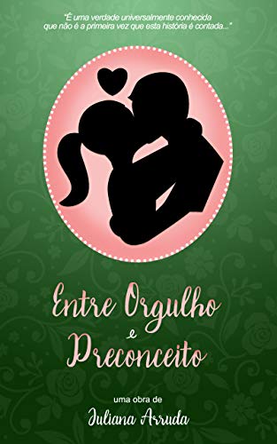 Entre Orgulho e Preconceito (Clássicos da Adolescência Livro 1)