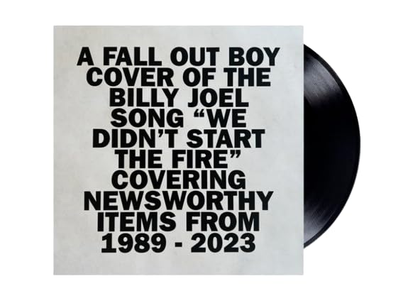 We Didn't Start the Fire