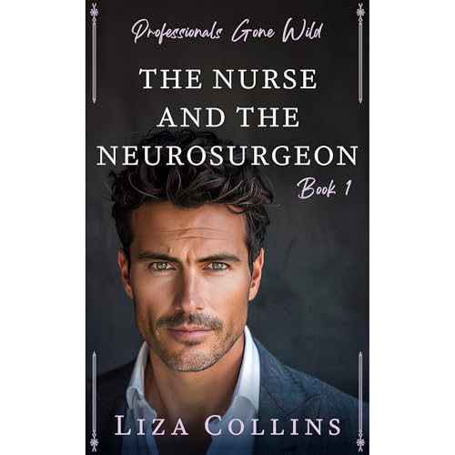 The Nurse and the Neurosurgeon Audiobook By Liza Collins cover art