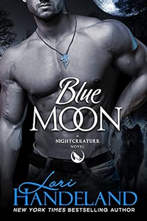 Blue Moon: A Sexy Shifter Paranormal Romance Series Starter (The Nightcreature Novels Book 1)