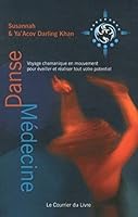 Danse-médecine - Voyage chamanique en mouvement pour éveiller et réaliser tout votre potentiel 2702909035 Book Cover