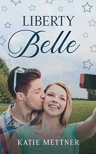 Liberty Belle: A Small Town Bakery Romance (The Snowberry Series Book 5)