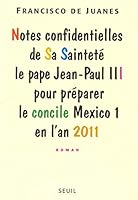 Notes confidentielles de Sa Sainteté le pape Jean-Paul III pour préparer le concile de Mexico I... 2020281775 Book Cover