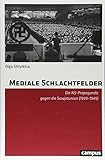  Mediale Schlachtfelder: Die NS-Propaganda gegen die Sowjetunion (1939-1945)