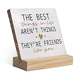 The Best Things in Life Aren't Things They're Friends Like You Wood Plaque with Wooden Stand,Inspirational Friendship Wooden Plaque Sign Desk Decor for Home Office Table Shelf Decorations