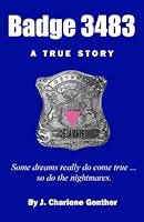 Badge 3483: A True Story 0978574907 Book Cover