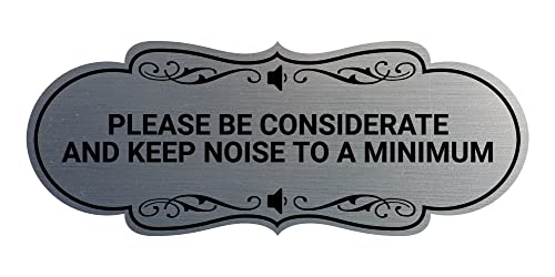 Sign Please Be Considerate Keep Noise Minimum argent brossé anti-bruit