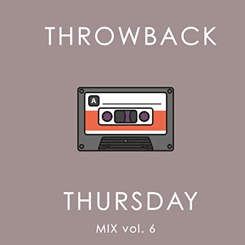 Amazon.com: Throwback Thursday Mix Vol. 6 [Explicit] : VARIOUS ARTISTS ...