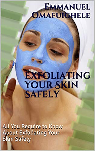 Exfoliating Your Skin Safely: All You Require to Know About Exfoliating Your Skin Safely (Skynet Computers)
