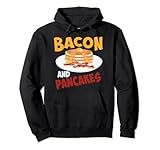 Bacon Pancakes Süßes Morgenessen Liebhaber Lustiges Frühstücksgeschenk Pullover Hoodie