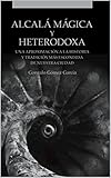 tiempo en alcala de henares fin de semana  ALCALÁ MÁGICA Y HETERODOXA: Conoce la historia y tradición más oculta de Alcalá de Henares