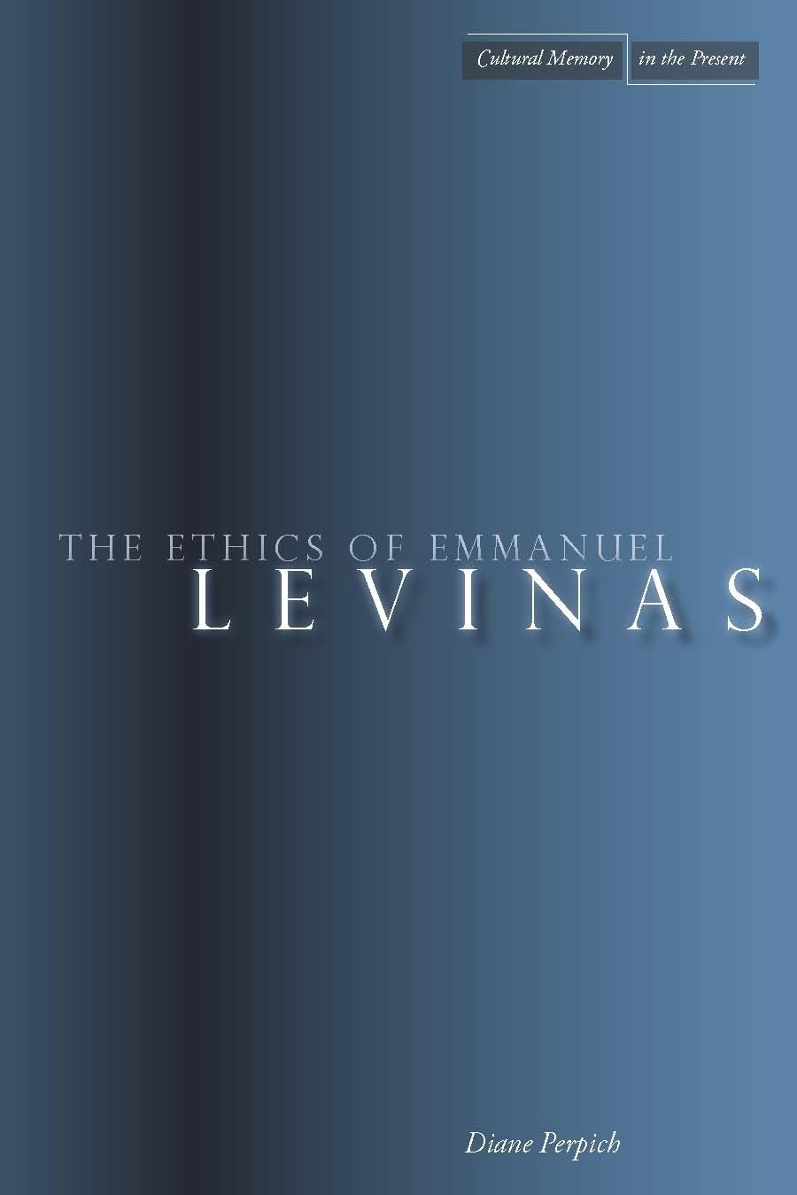 The Ethics of Emmanuel Levinas by Diane Perpich PAPERBACK 9780804759434