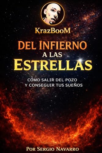 Del Infierno a las Estrellas: Cómo Salir del Pozo y Conseguir tus Sueños