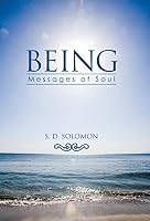 BEING: Messages of Soul 1504332067 Book Cover