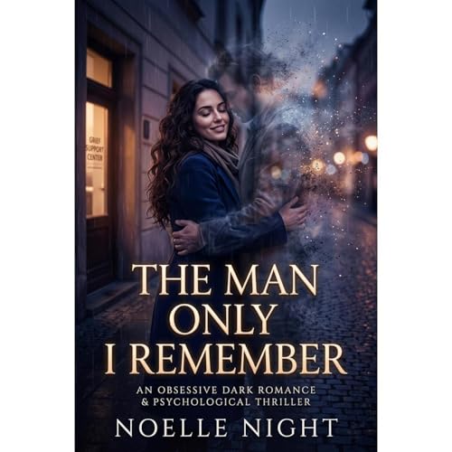 The Man Only I Remember Audiolibro Por Noelle Night arte de portada