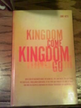 Paperback Kingdom Come Kingdom Go Book