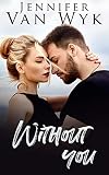 without you lyrics lana  Without You: A Friends-to-Lovers Small Town Romance (English Edition)