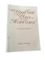 Goodliest Place in Middlesex: History of the Ancient Parish of Ruislip from the Domesday Book to Modern Times 0907869114 Book Cover