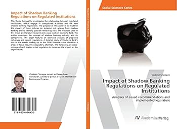 Paperback Impact of Shadow Banking Regulations on Regulated Institutions Book