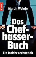 Das Chefhasser-Buch: Ein Insider rechnet ab 3426781611 Book Cover