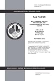 ATP 6.02.72 MCRP 3-30B.3 (Formerly MCRP 3.40.3A) NTTP 6-02.2 AFTTP 3-2.18 Multi-Service Tactics, Techniques, and Procedures for Tactical Radios November 2013