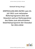  EMPFEHLUNG DES RATES vom 12. Juli 2011 zum nationalen Reformprogramm 2011 der Slowakei und zur Stellungnahme des Rates zum aktualisierten Stabilitätsprogramm der Slowakei für 2011-2014