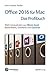 Produktbild Office 2016 für Mac  Das Profibuch: Mehr herausholen aus Word, Excel, PowerPoint, OneNote und Outlook (Edition SmartBooks)