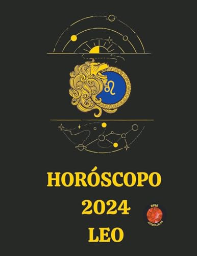 Horóscopo 2024 Leo (Spanish Edition)