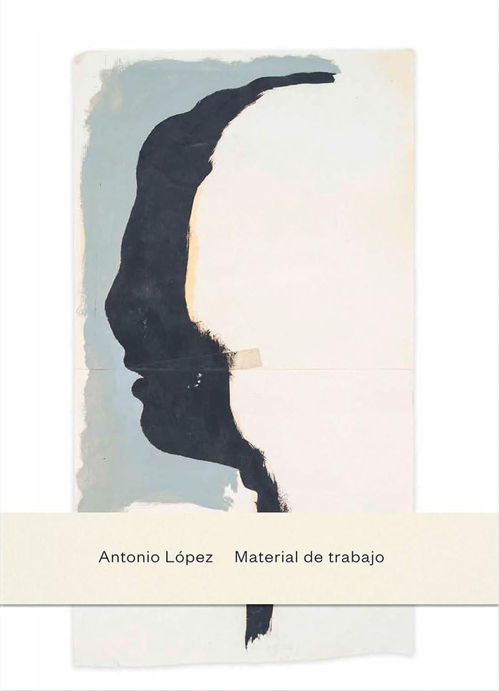 Antonio López.: Material de trabajo. (Cuadernos de artista Matador)