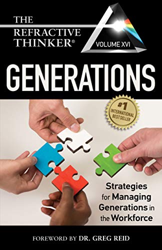 The Refractive Thinker® Vol XVI: Generations: Strategies for Managing Generations in the Workforce: Chapter 1: Millennial Indemnity to Ensure Leaders for Tomorrow: #LaisseznotLazy (English Edition)