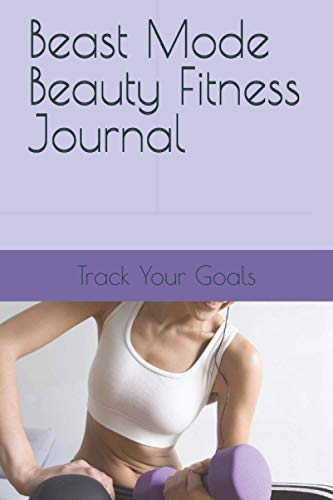 Beast Mode Beauty Fitness Journal