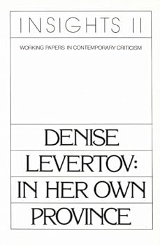 Paperback Denise Levertov: In Her Own Province (Insights II: Working Papers in Contemporary Criticism) Book
