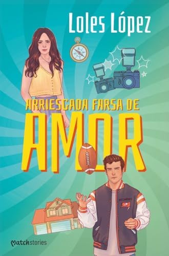 Arriesgada farsa de amor: 1 (Matchstories Romántica Contemporánea)