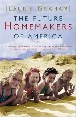 The Future Homemakers of America eBook : Graham, Laurie: Amazon.ca ...