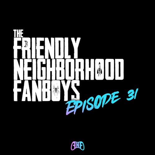 FNF #31: Suicide Squad Kill The Justice League DLC & Pablo Schreiber Halo Drama cover art