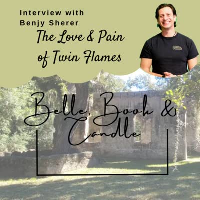 S4 E13: The Love & Pain of Twin Flames | A Southern Dialogue with Benjy Sherer Podcast Por  arte de portada