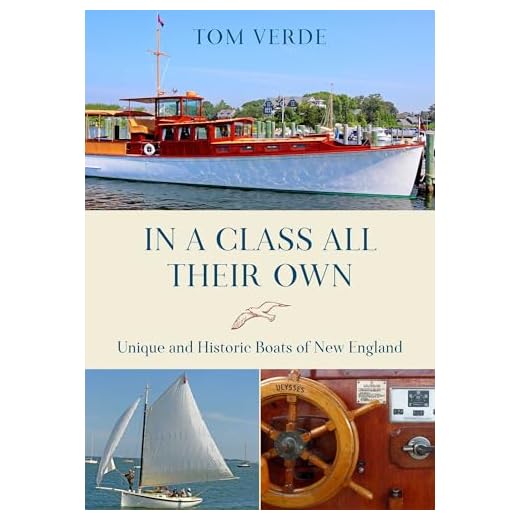 In a Class All Their Own: Unique and Historic Boats of New England