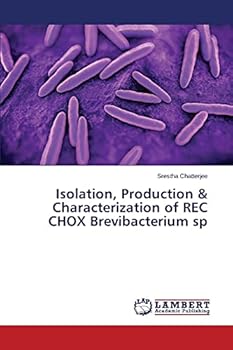 Paperback Isolation, Production & Characterization of REC CHOX Brevibacterium sp Book